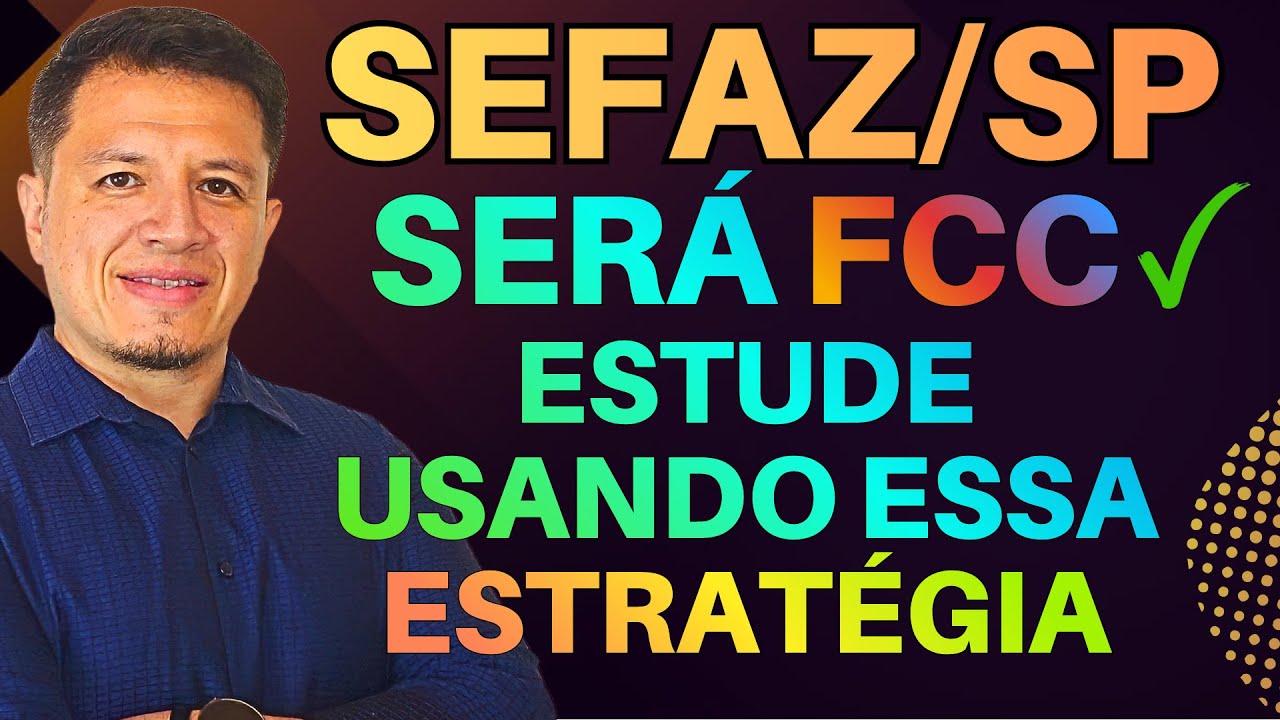 Concurso SEFAZ/SP - Como eu Estudaria Usando a Estrat&eacute;gia com a FCC