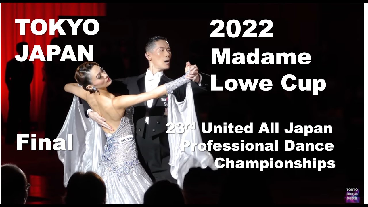 4K STEREO | 2022マダム・ローカップ第23回統一全日本ダンス選手権大会 | ボールルーム決勝