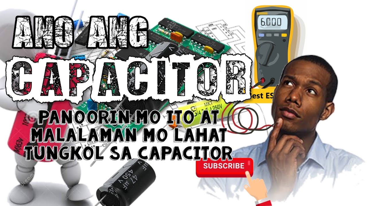 mga dapat mong malaman tungkol sa CAPACITOR! paano ito itest? atbp.
