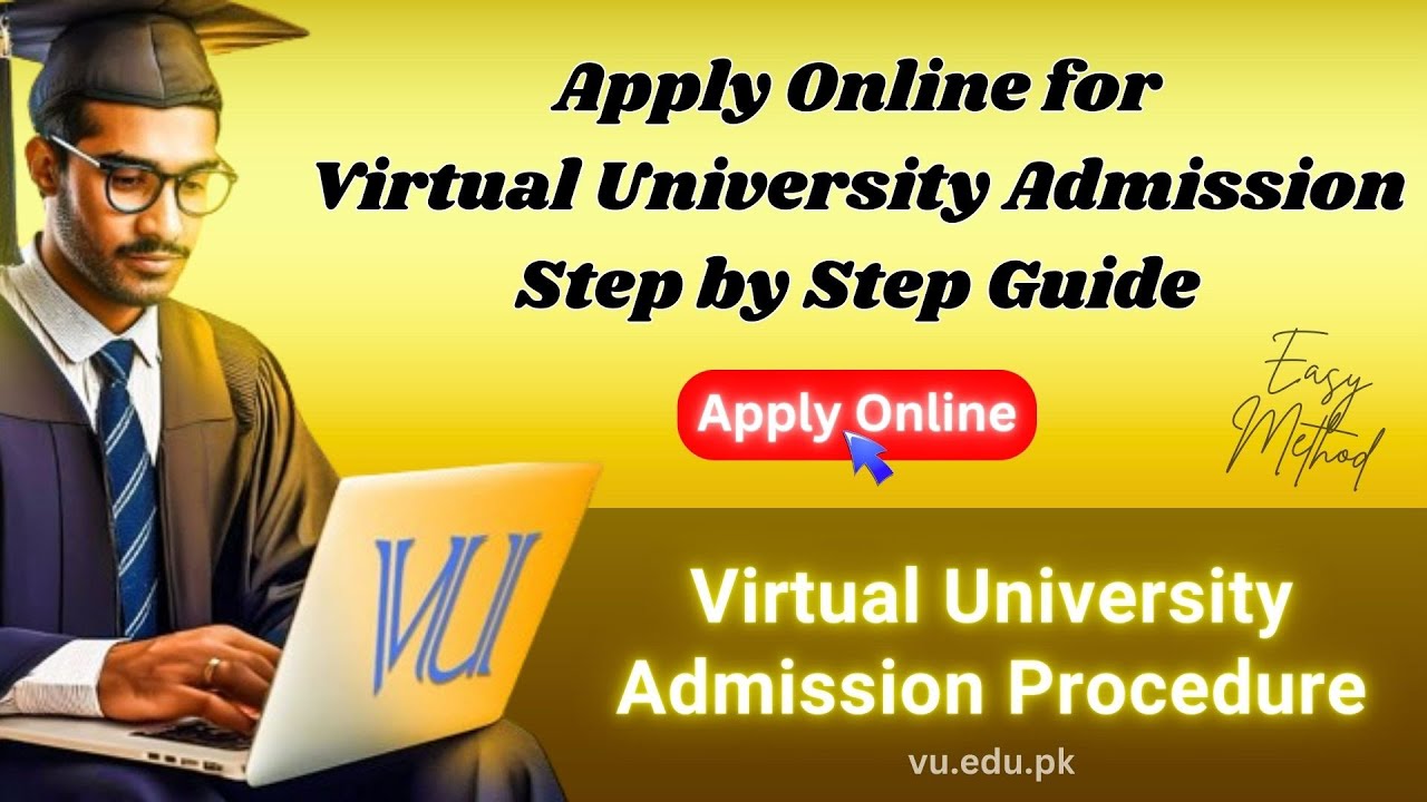Virtual University Admission 2026 | VU Online Admission Procedure | Apply Online for Admission in VU