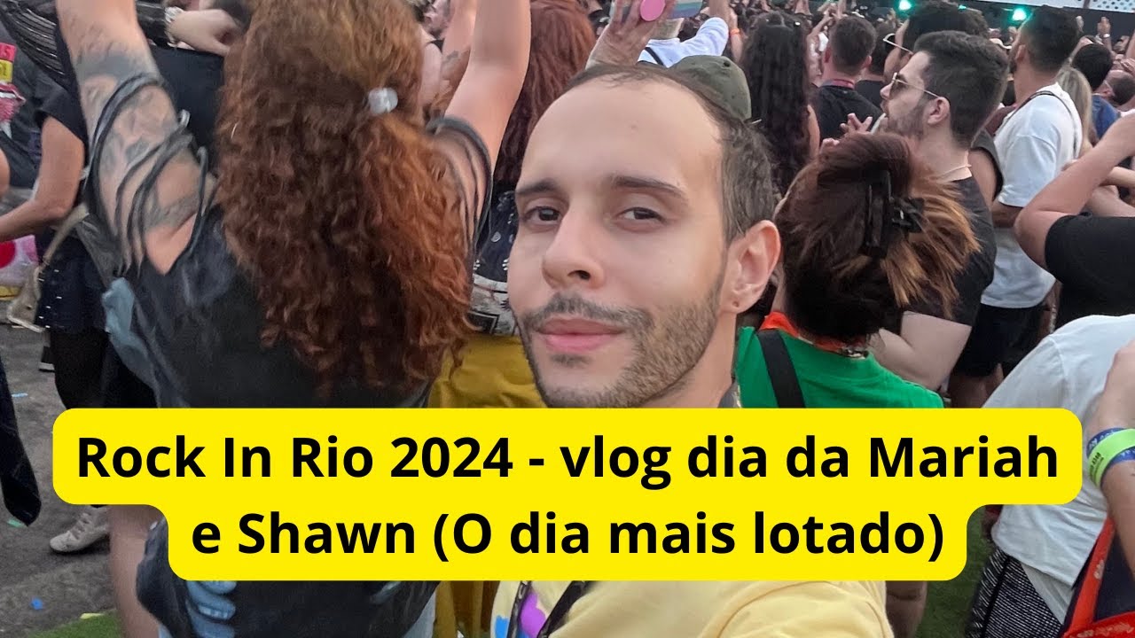 Rock In Rio 2024 - Vlog do dia mais disputado do Rock In Rio (Mariah e Shawn)
