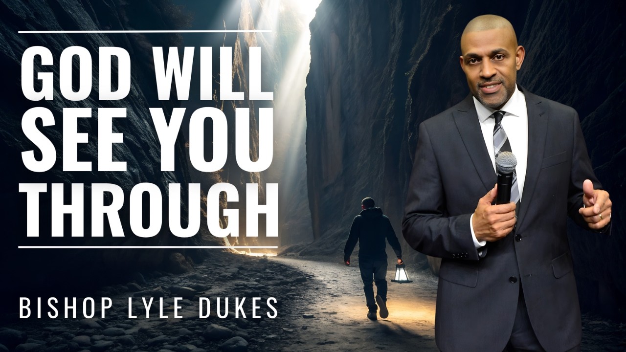 God Will See You Through | Bishop Lyle Dukes | Sunday Worship