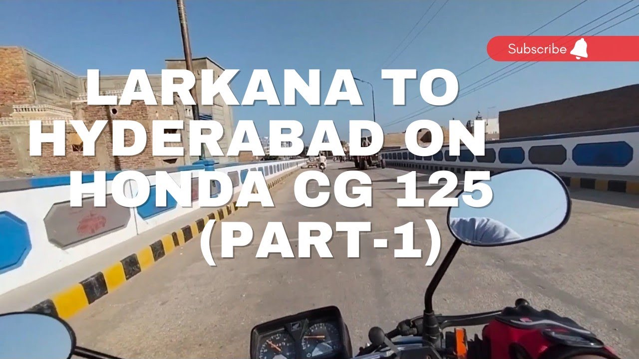 Larkana city to Hyderabad city on Honda CG 125 Motorcycle Solo Ride / Part-1 / Hasnain Farooq vlogs