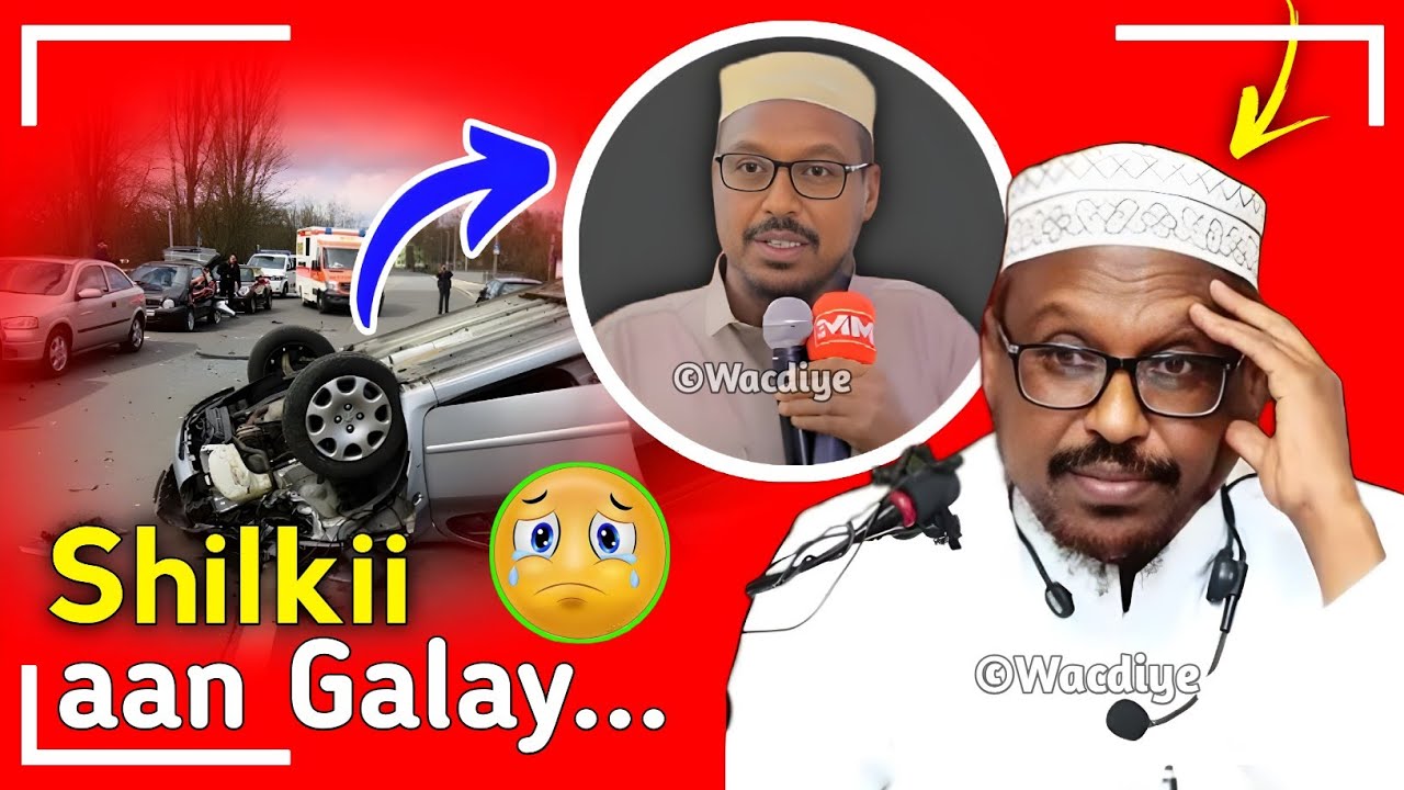 Qisadii Sheekh Mustafe Qabsatay ee Shilka Gaariga uu Lagalay 😱