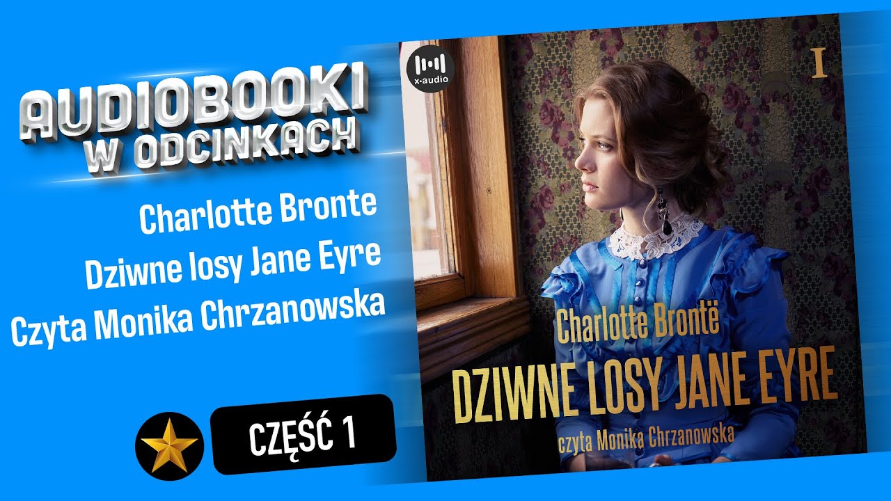 Audiobook: Dziwne losy Jane Eyre - Charlotte Bronte - cz 1