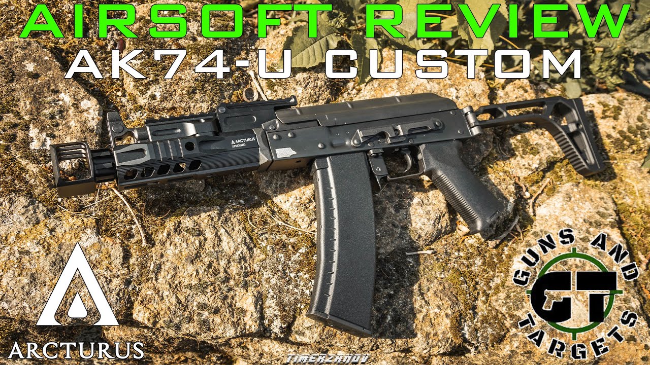Airsoft Review #91 Arcturus AK74-U Custom AEG (GUNS AND TARGETS) [FR]