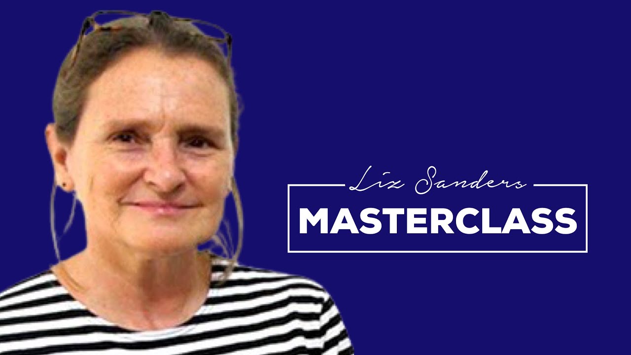 Masterclass with Liz Sanders