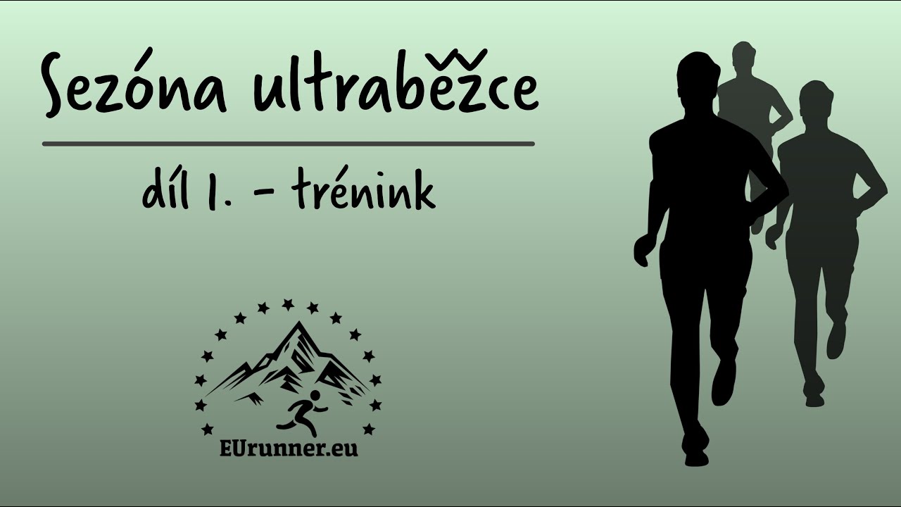 Sezóna ultraběžce - 1. díl: B2B běhy, trénování na ultraběhy