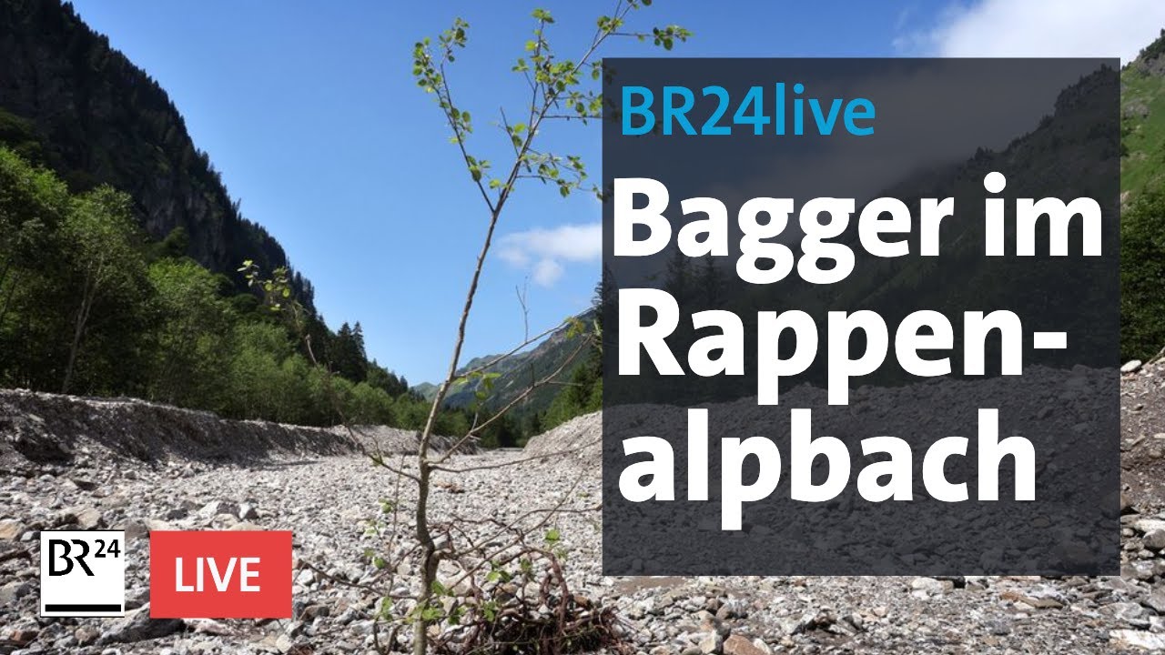 Bagger im Rappenalpbach: So geht's weiter im Umwelt-Skandal | BR24live