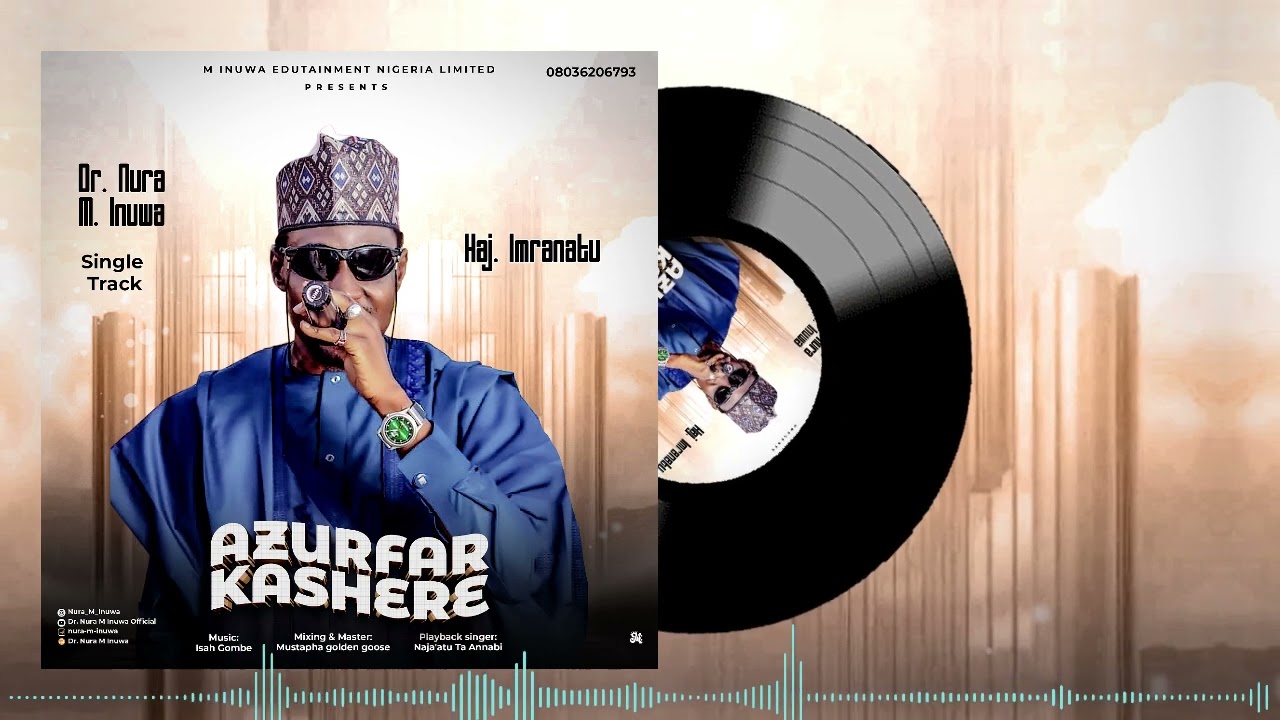 Nura M Inuwa - Azurfar Kashere - Haj Imranatu - 2024 Official Audio 2025