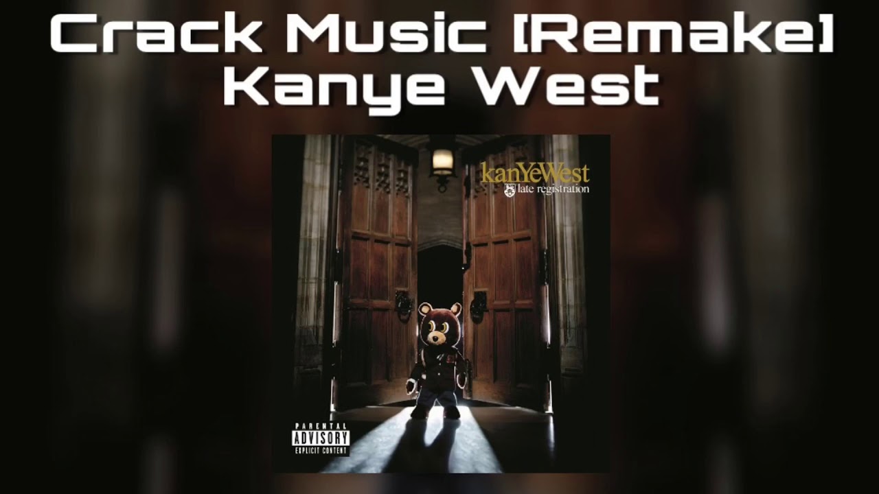 Kanye West - Crack Music [Remake]