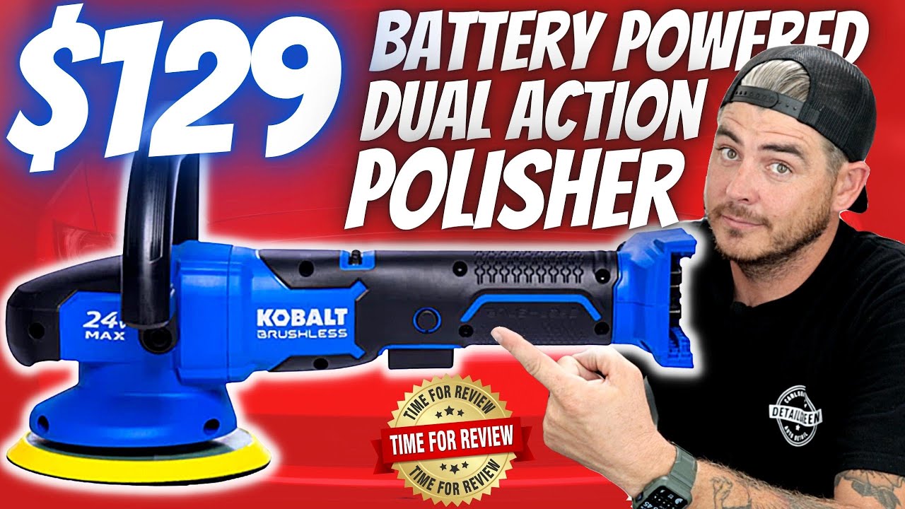 Best Dual Action Polisher? Kobalt 24v Battery Powered Polisher Review