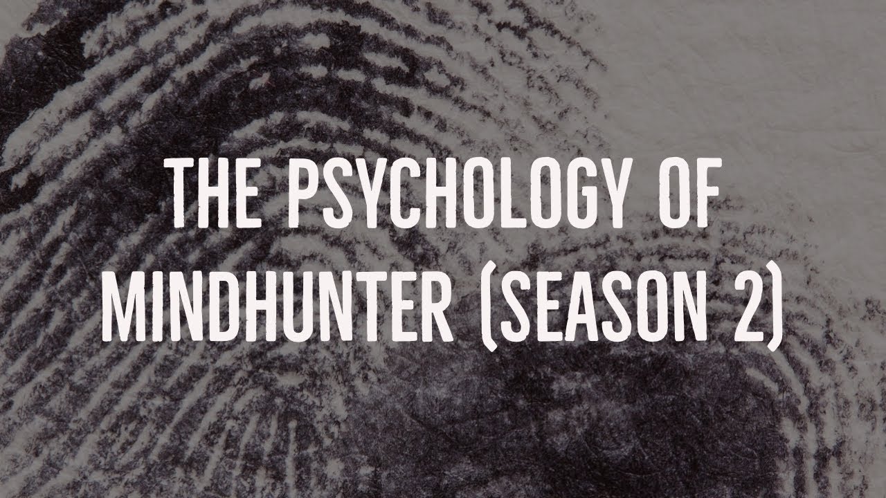 The Psychology of Mindhunter (Season 2)