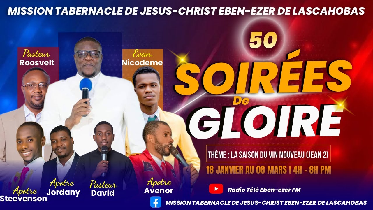 J7/50 SOIREES DE GLOIRE AVEC  TABERNACLE DE JESUS CHRIST EBEN-EZER DE LASCAHOBAS