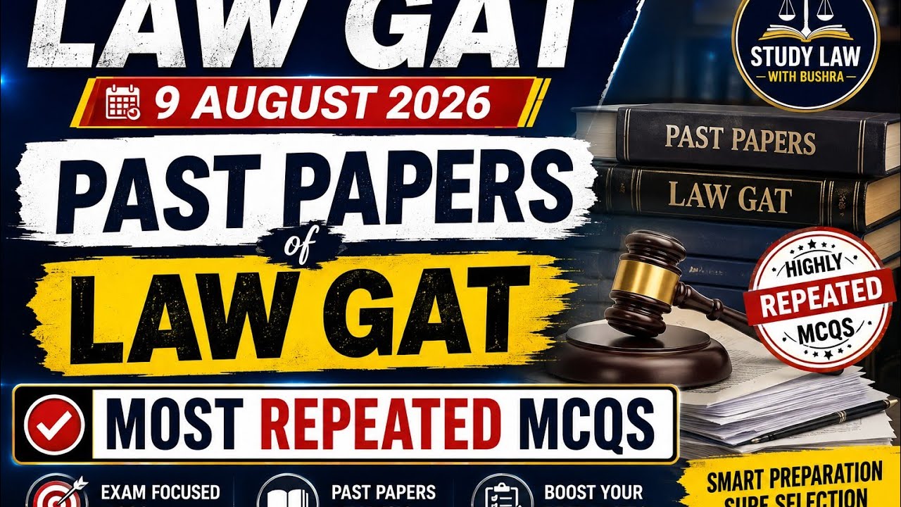 PAST PAPERS OF LAW GAT I MOST REPEATED MCQS I 9 AUGUST 2026