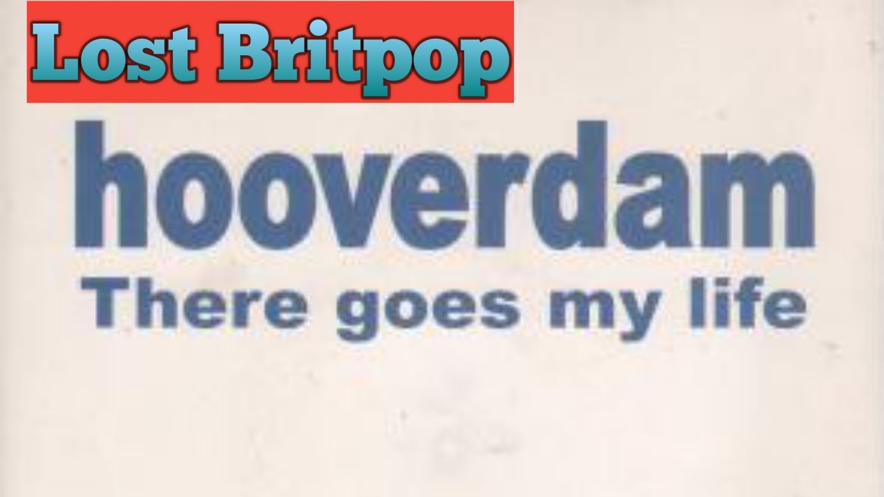 Hooverdam - There Goes My Life #britpop #90sindie