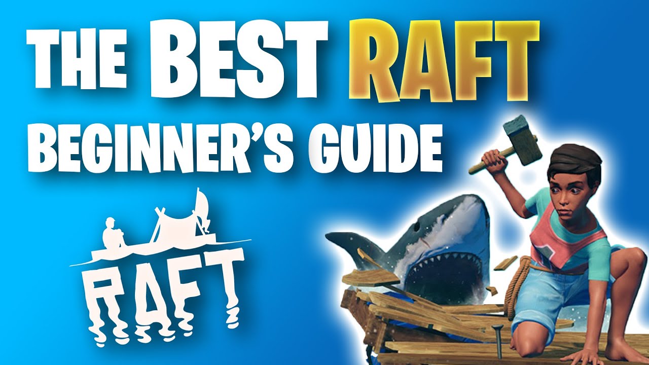 The BEST Raft Beginner's Guide 2022 [QUICK AND EASY GUIDE]