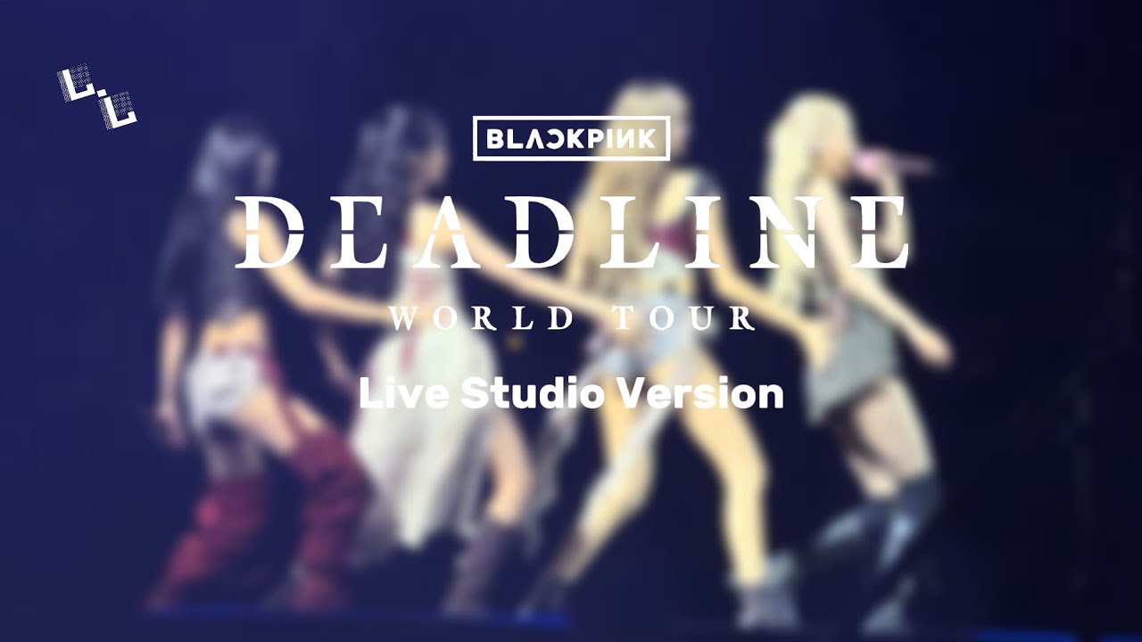 [NEW VERSION] BLACKPINK - Deadline World Tour - Jump + BOOMBAYAH  - Live Studio Version