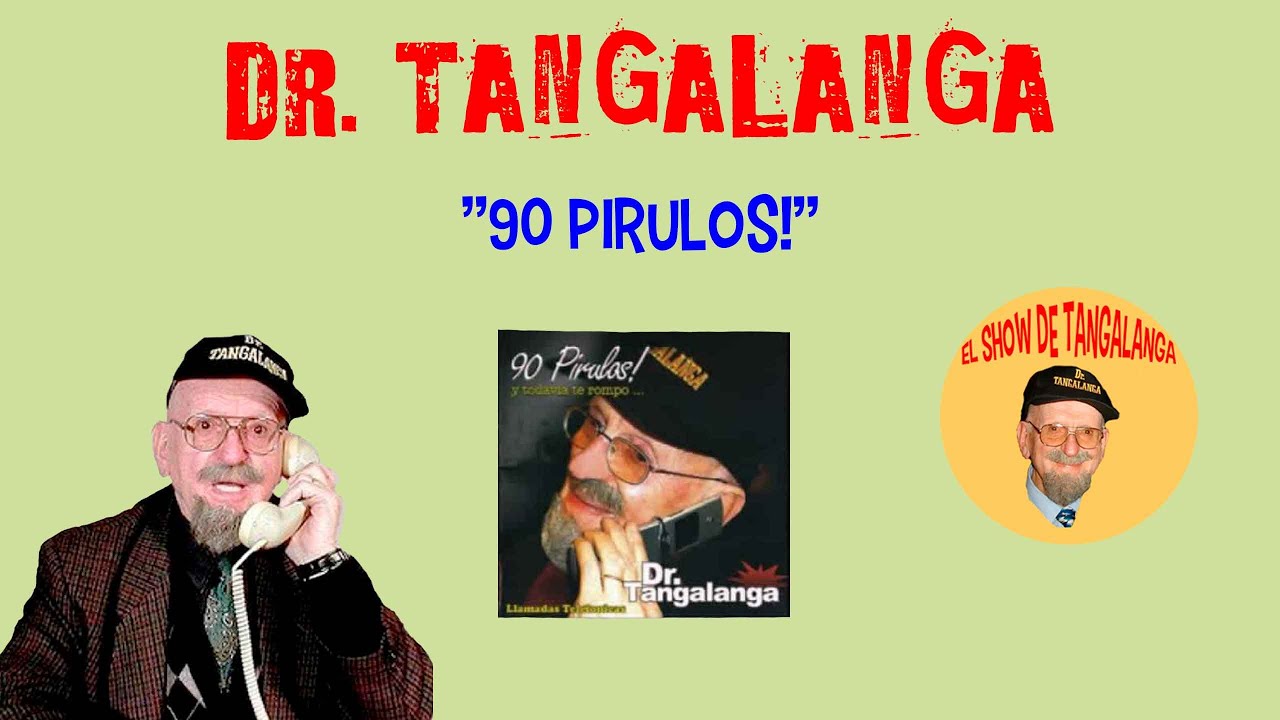 ☎ Dr. Tangalanga💥 Compilado 
