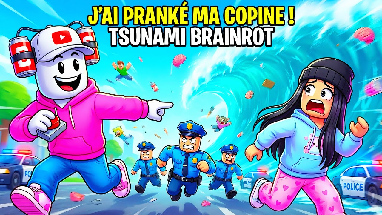 JE PRANK MA COPINE SUR TSUNAMI BRAINROT AVEC LA POLICE !