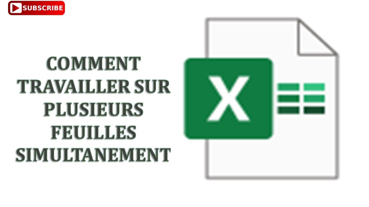 Comment afficher plusieurs feuilles Excel simultanément ?