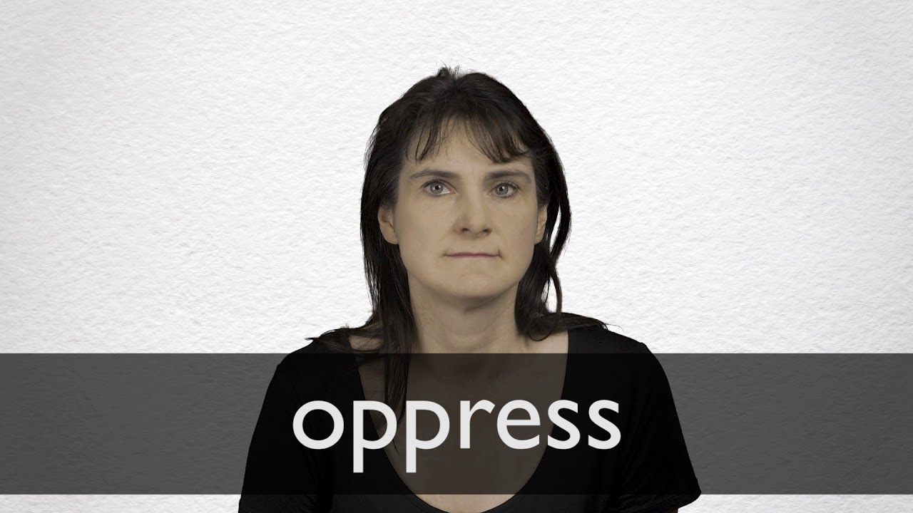 How to pronounce OPPRESS in British English