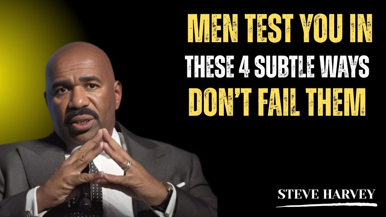 💎 Men Test You in 4 Subtle Ways 😳 Don’t Fail Them! 🚀 | Steve Harvey