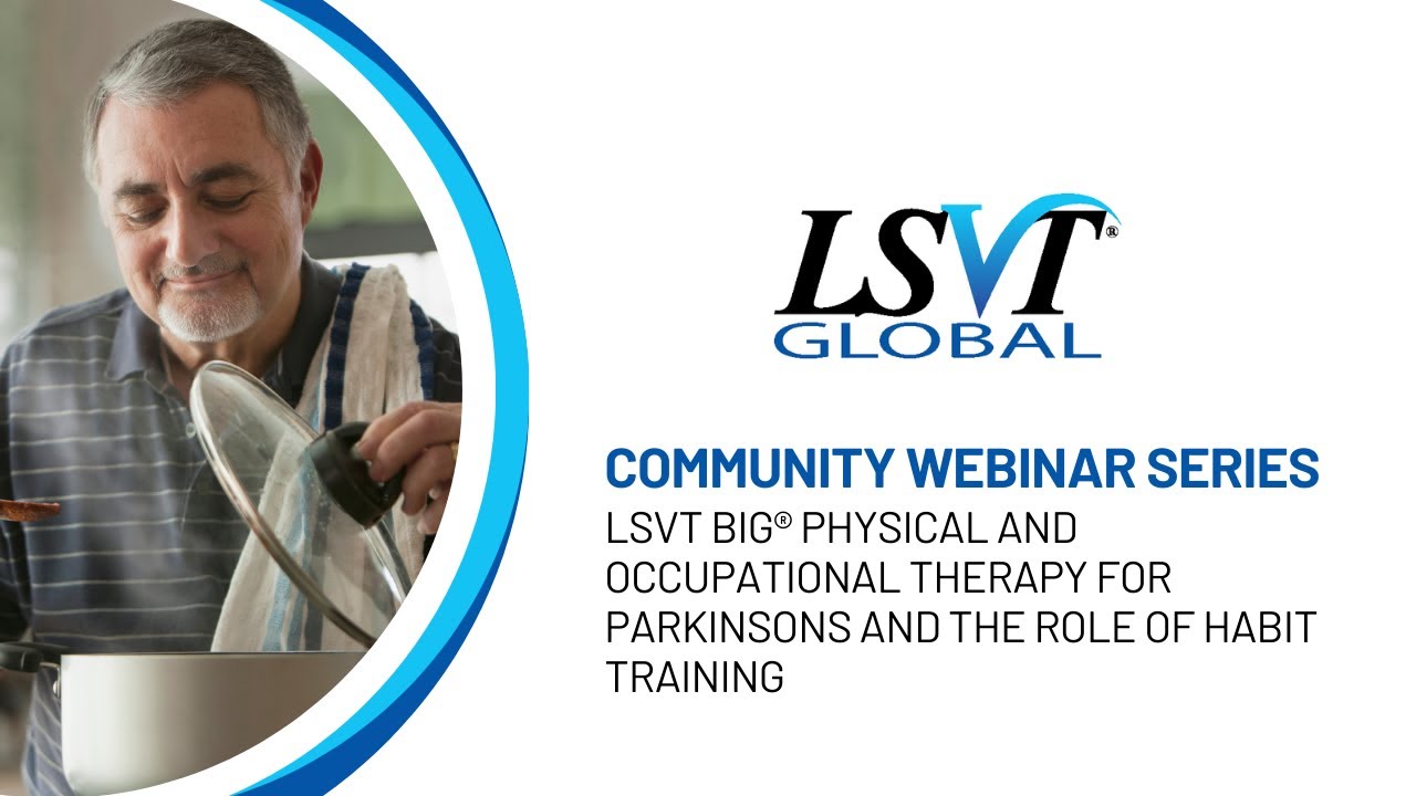 LSVT BIG® Physical and Occupational Therapy for Parkinsons and the Role of Habit Training