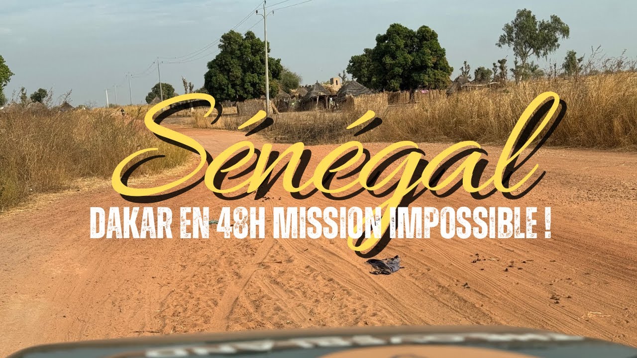 Tour d'Afrique - Senegal  Rejoindre Dakar en 48h : mission impossible (EP.008)