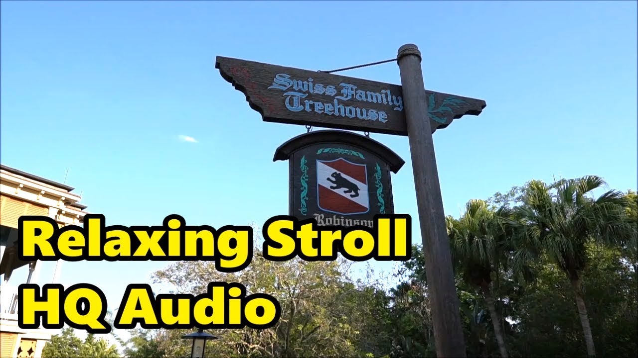 Swiss Family Treehouse | Relaxing Stroll at the Magic Kingdom