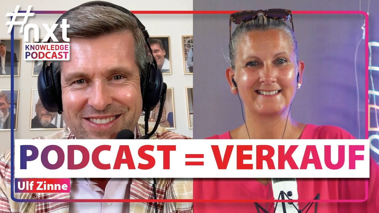 Sales neu denken &ndash; Mit Podcast zum Wachstum | Ulf Zinne beim #nxtKNOWLEDGE Podcast | #10