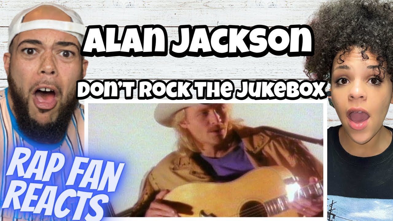 THIS WAS GOLDEN!.. | FORST TIME HEARING Alan Jackson - Don’t Rock The Jukebox REACTION