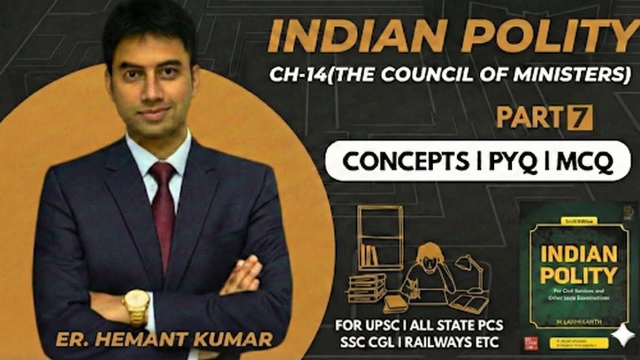 INDIAN POLITY PYQ/ THE COUNCIL OF MINISTERS/UPSC/ STATE PCS/SSC CGL/RAILWAY/HSSC/HCS/CET