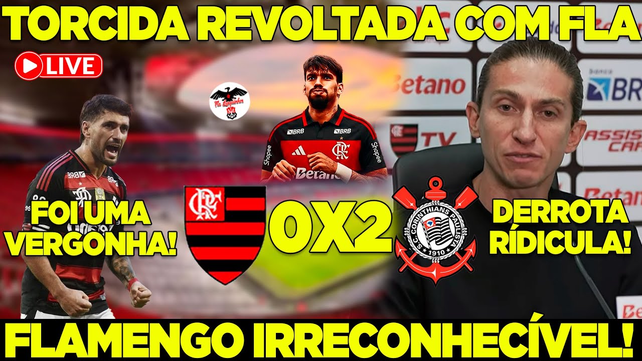TORCIDA REVOLTADA COM FLAMENGO! FOI UMA VERGONHA! FLAMENGO 0X2 CORINTHIANS