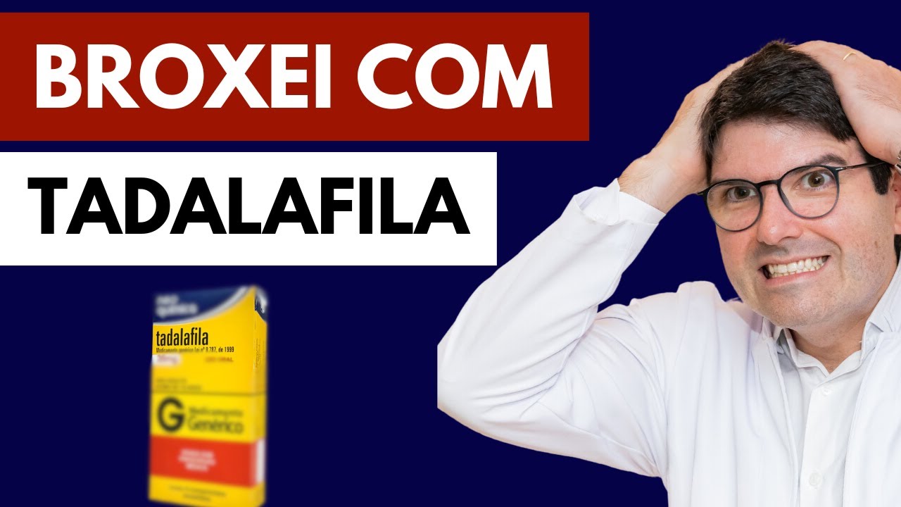 BROXEI COM TADALAFILA | A Tadalafila não funciona em mim | Falhei com Tadalafila