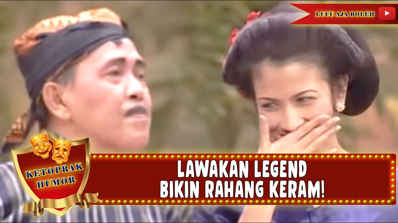 PECAH ABIS! KOMEDI JADUL GAK PAKE SENSOR BIKIN PENONTON NGAKAK | KETOPRAK HUMOR