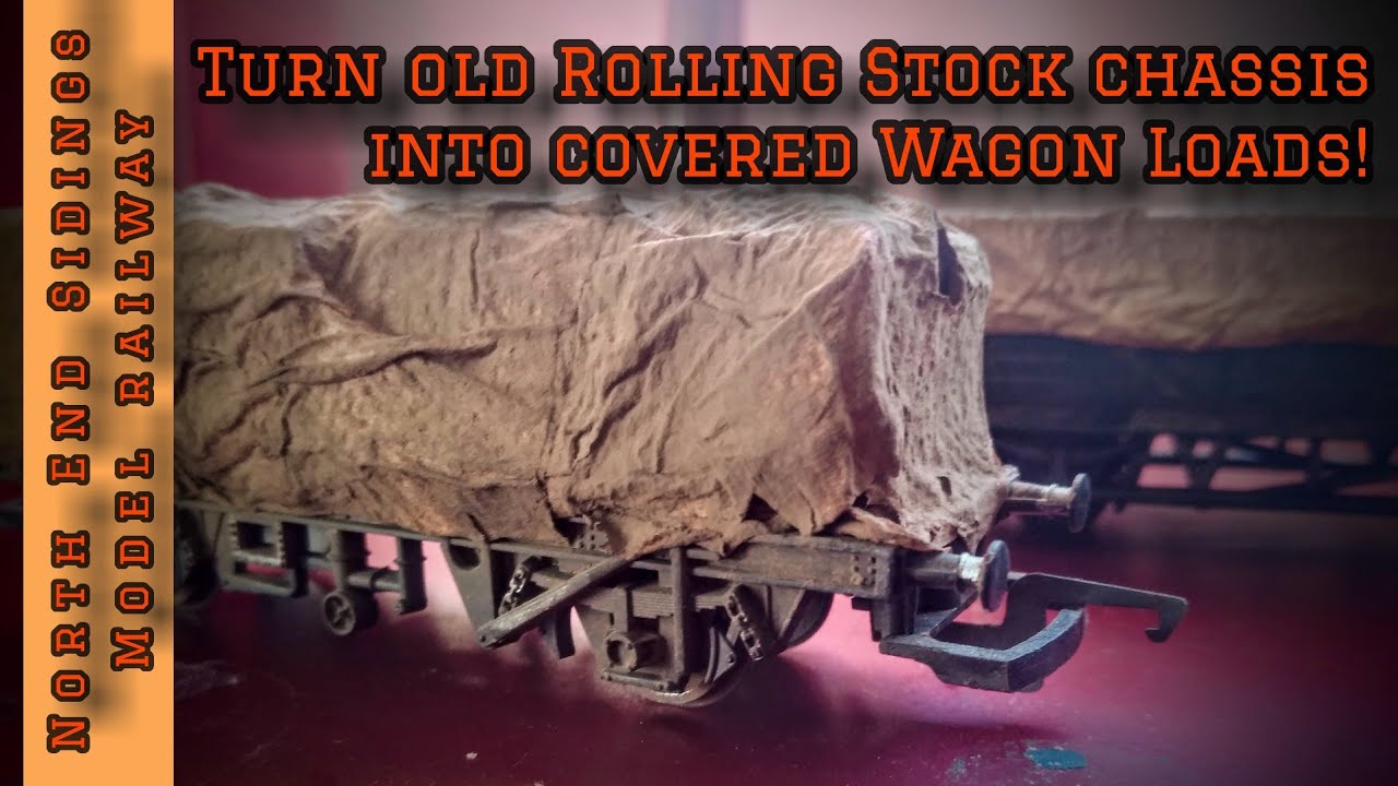 HOW TO: Make tarpaulin/canvas covered wagon Loads from OLD/BROKEN rolling stock chassis!
