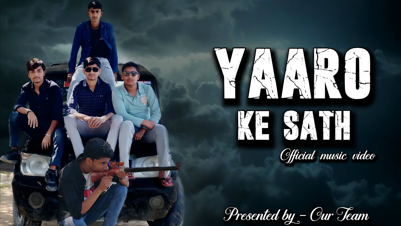 YAARO KE SATH (Official Music Video) Mayank Dwivedi || Love Dubey || Ankur Mishra || New Song.......
