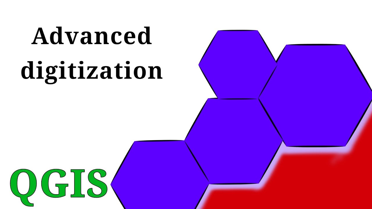 How to make Advance Digitization in Qgis
