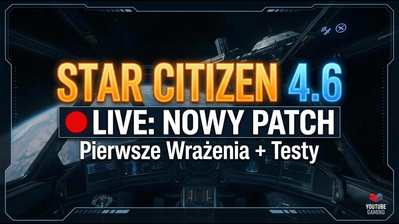 NOWY PATCH Star Citizen 4.6 🔴 Pierwsze Wrażenia + Testy LIVE