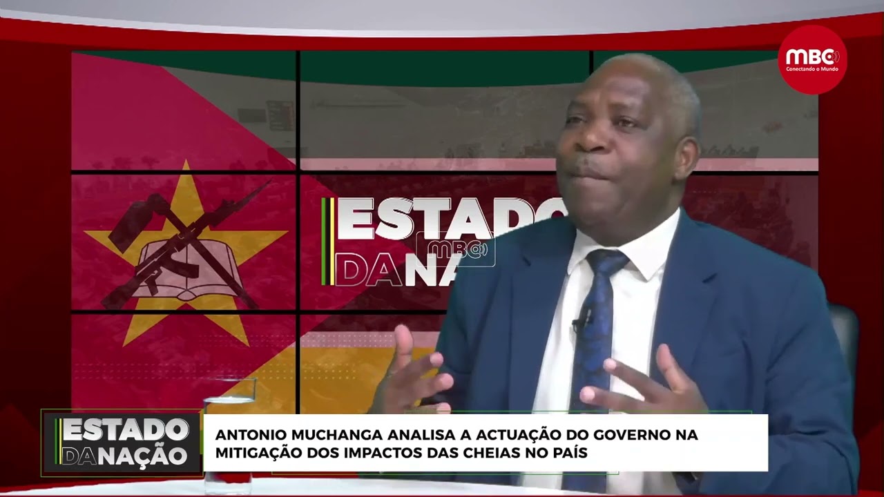 ANTONIO MUCHANGA ANALISA A ACTUAÇÃO DO GOVERNO NA MITIGAÇÃO DOS IMPACTOS DAS CHEIAS NO PAÍS