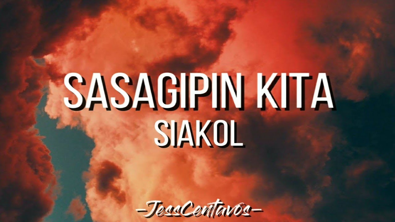SASAGIPIN KITA | SIAKOL | LYRIC VIDEO #jesscentavos #siakol #sasagipin_kita