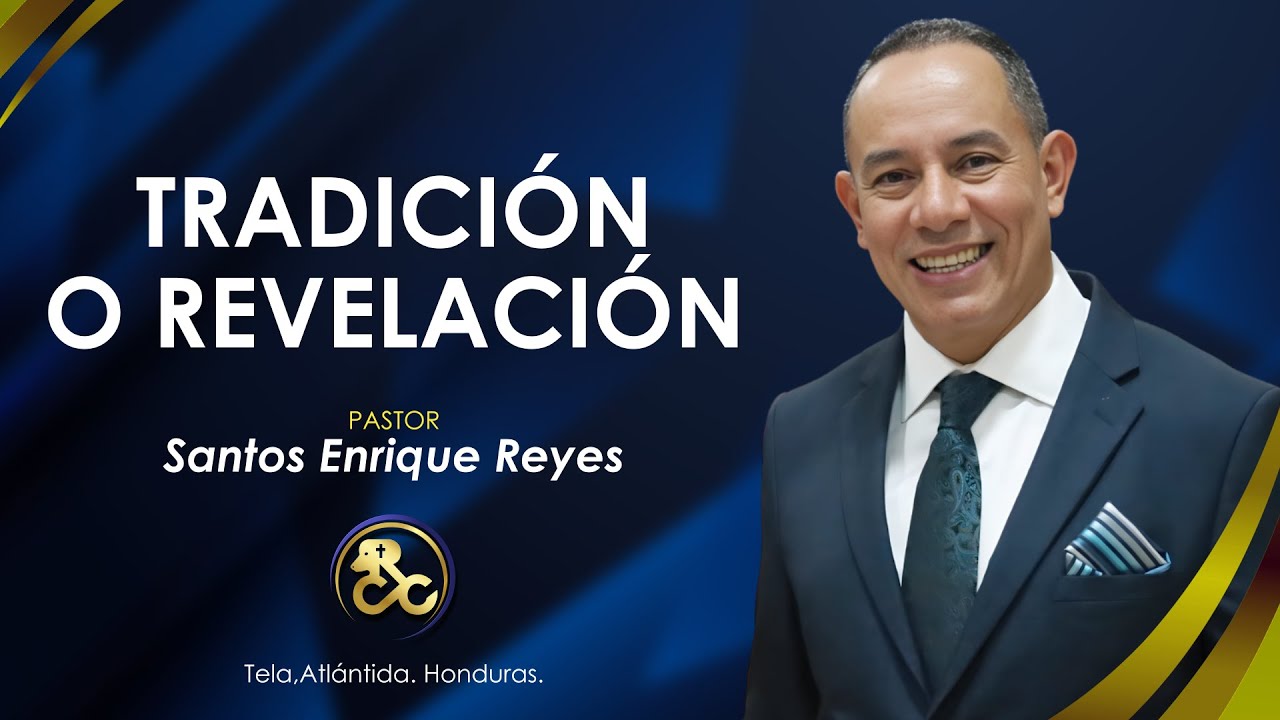 Pastor Santos Enrique Reyes - Tradición o Revelación │ Miércoles 24/Dic/2025