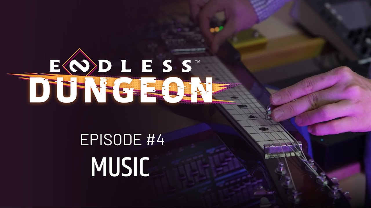 ENDLESS™ Dungeon Feature Focus: Music to Die For