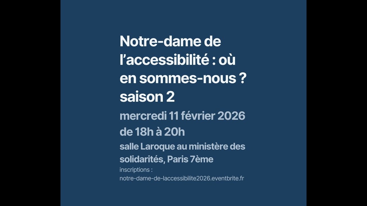 Notre-dame de l'accessibilité : où en sommes-nous ? Saison 2