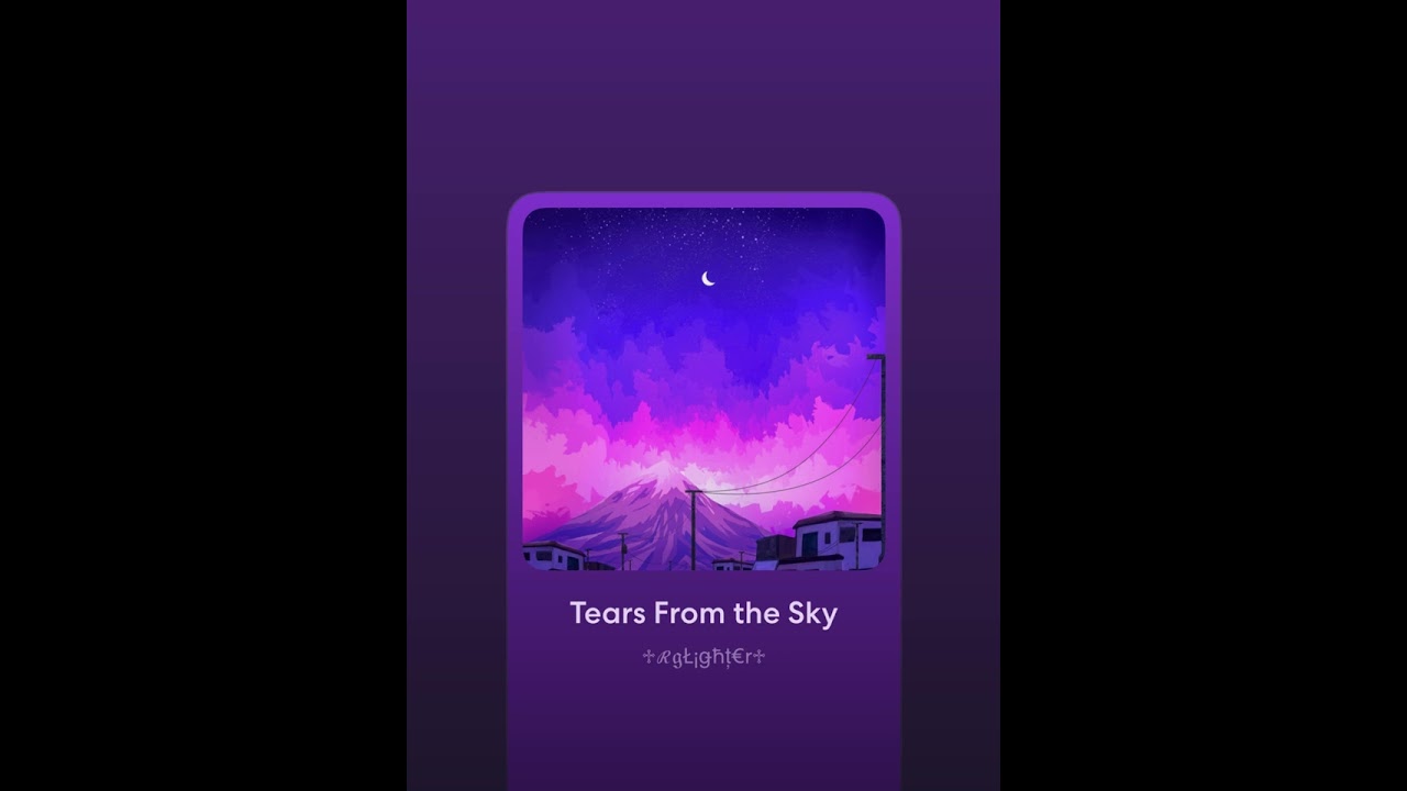 Tears From the Sky LoFi - by ♱ℛ𝔤Ł¡ǥħț€r♱