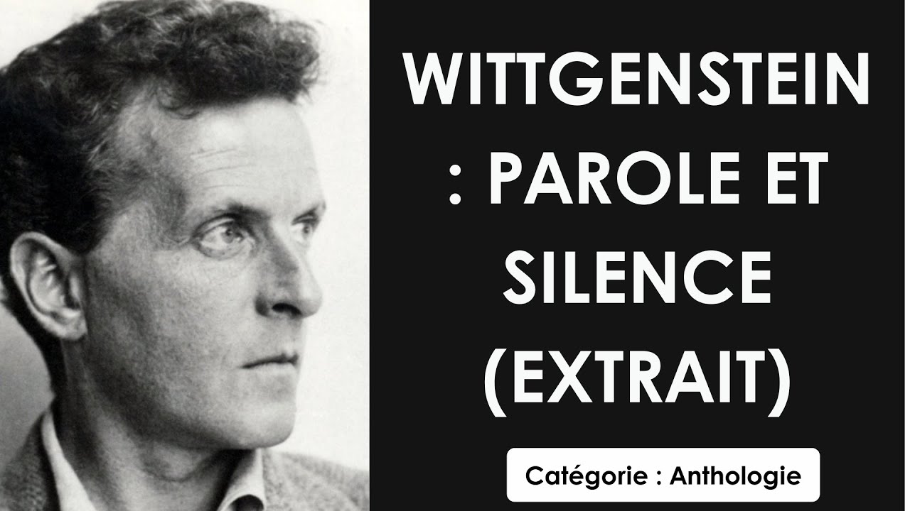 Wittgenstein: Parole et silence (extrait)