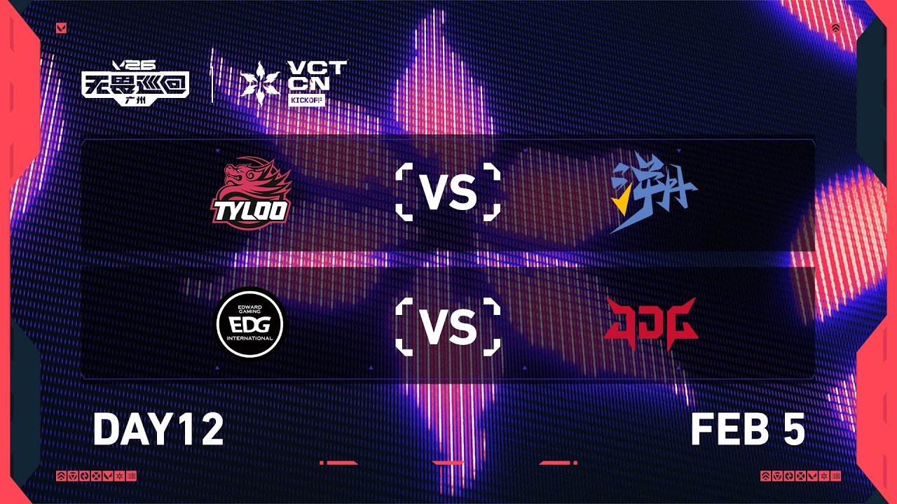 TYL vs TE - EDG vs JDG - Day 12 - 2026 VCT CN Kickoff @ Guangzhou