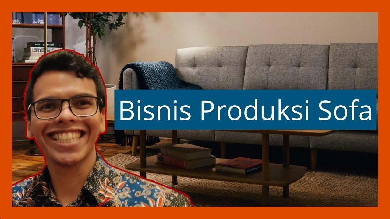 Peluang Bisnis UMKM - Ada 200 Pengrajin Sofa di Desa Ini