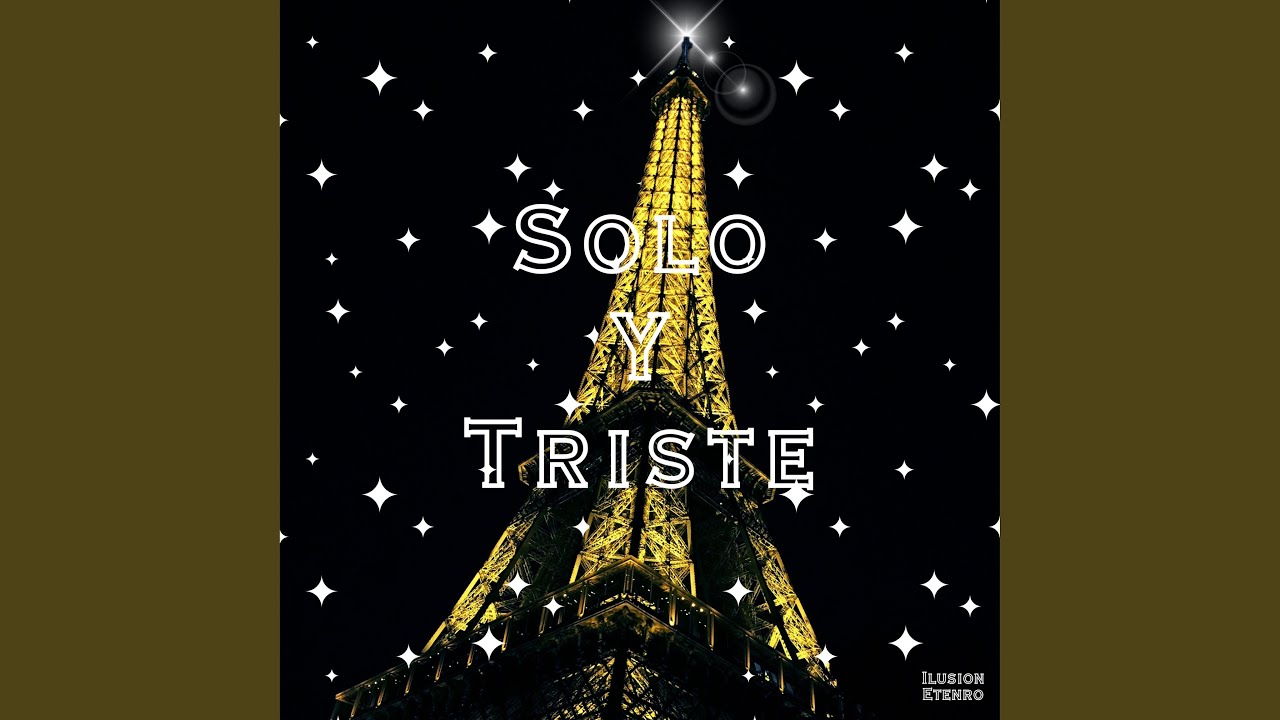 Solo Y Triste